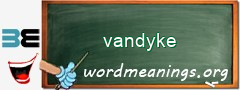 WordMeaning blackboard for vandyke